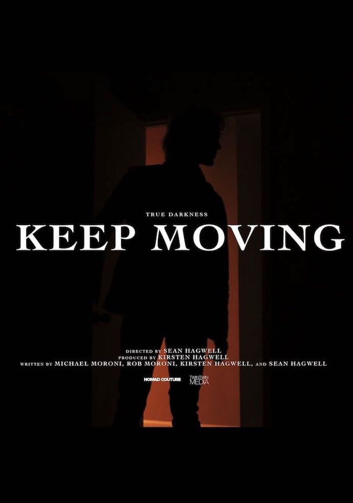 TRUE DARKNESS: KEEP MOVING