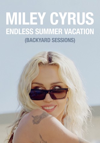 Miley Cyrus - Endless Summer Vacation (Backyard Sessions)