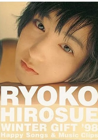 RYOKO HIROSUE WINTER GIFT '98 Happy Songs & Music Clips