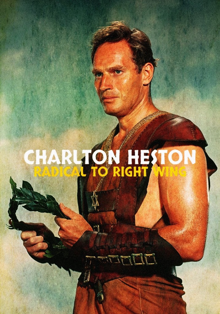 Charlton Heston: Radical to Right Wing