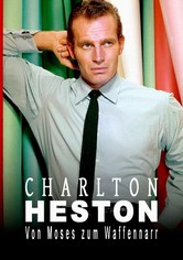 Charlton Heston - Von Moses zum Waffennarr