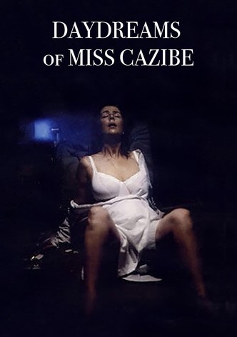 Daydreams of Miss Cazibe