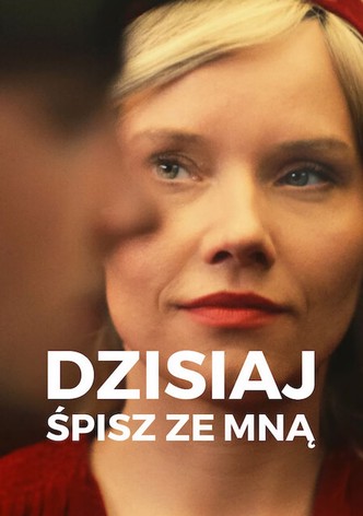 Dzisiaj śpisz ze mną