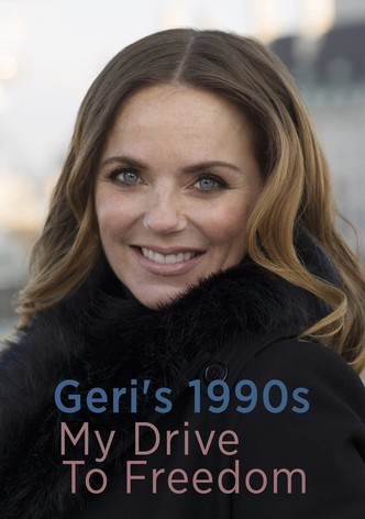 Geri's 1990s: My Drive to Freedom