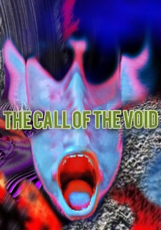 The Call Of The Void