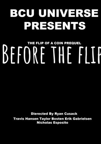 Before the Flip