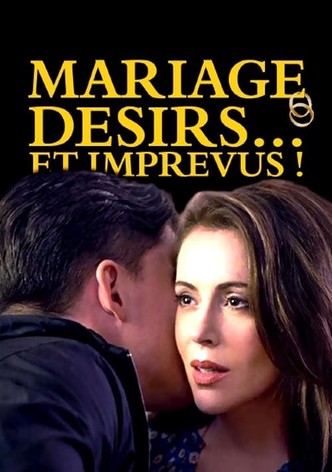 Mariage, Désirs... et Imprévus !