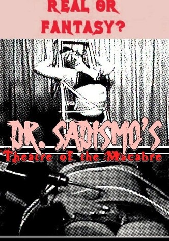 Dr. Sadismo's Theatre of the Macabre