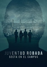Juventud robada: secta en el campus