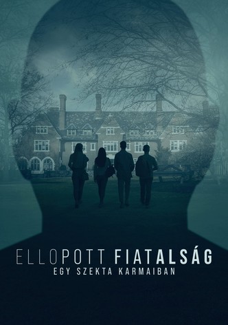Ellopott fiatalság: Egy szekta karmaiban