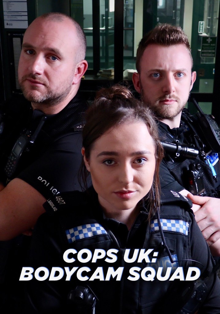 Cops UK: Bodycam Squad - stream tv show online