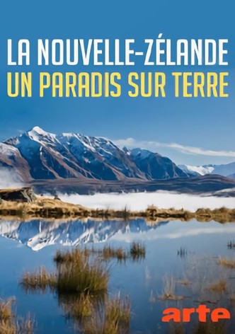 La Nouvelle-Zélande - Un paradis sur terre