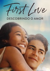First Love - Descobrindo o Amor