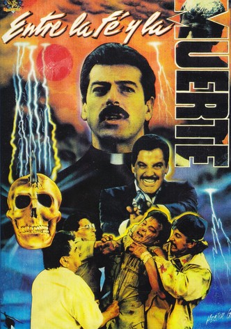 Entre La Fe y La Muerte