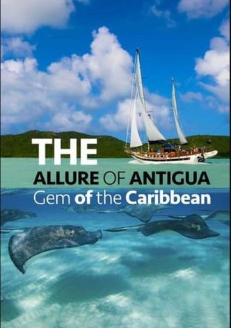 The Allure of Antigua: Gem of the Caribbean