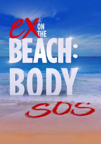 Ex On The Beach: Body SOS - Staffel 1 [OV/OmU]