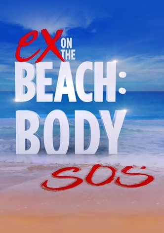 Ex on the Beach Body SOS streaming online