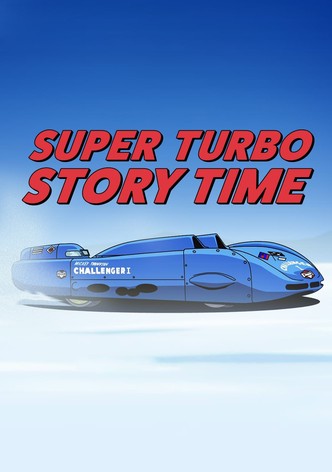Super Turbo Story Time