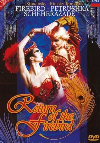 Return of the Firebird: The Firebird, Petrushka, Scheherazade