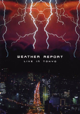 Weather Report Live In Tokyo