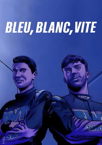 Bleu, Blanc, Vite