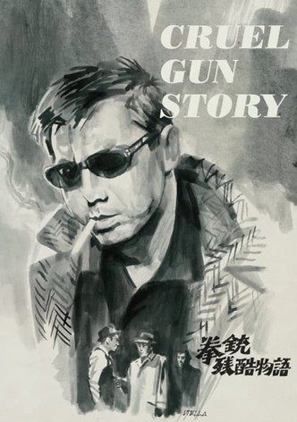 Cruel Gun Story