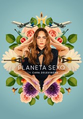 Planet Sex con Cara Delevigne