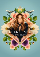 Planet Sex with Cara Delevingne - Season 1