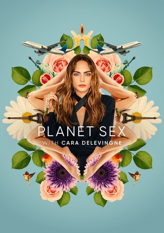 Planet Sex with Cara Delevingne