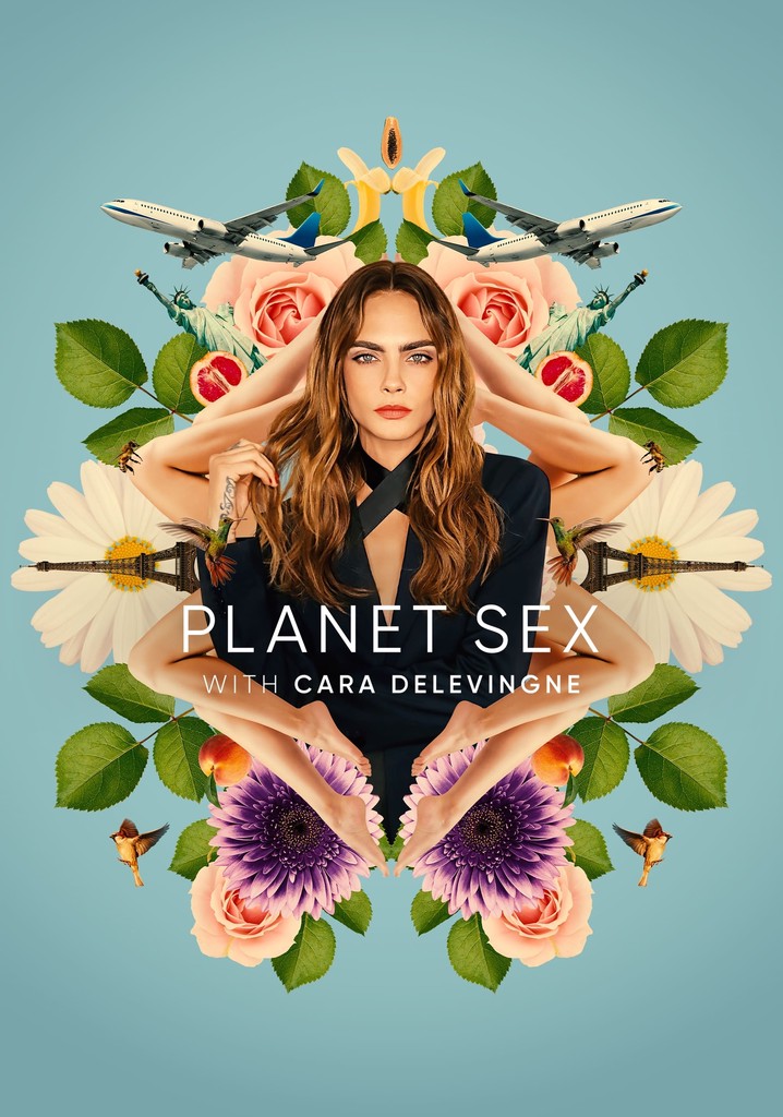 Planet Sex With Cara Delevingne Sezon 1 Tüm Bölümleri Internetten Izleyin