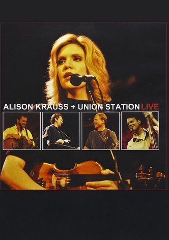 Alison Krauss and Union Station Live