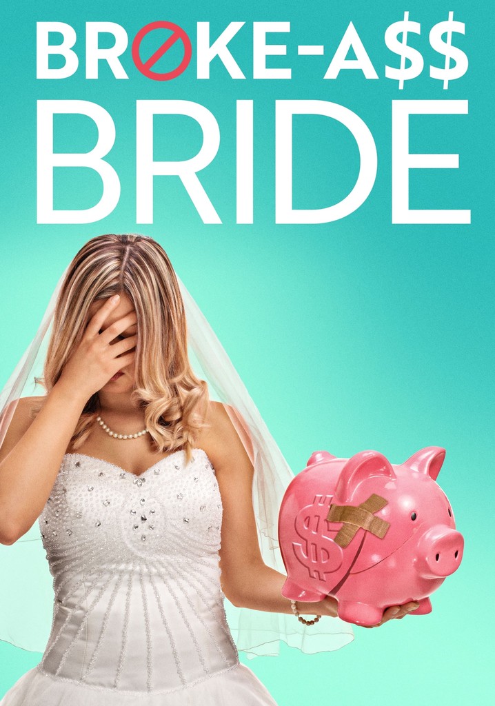 Broke Ass Bride Ver La Serie De Tv Online