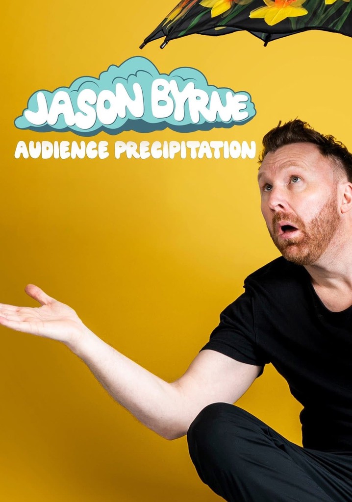 Jason Byrne: Audience Precipitation