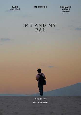 Me and My Pal