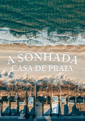 A Sonhada Casa de Praia