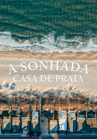 A Sonhada Casa de Praia