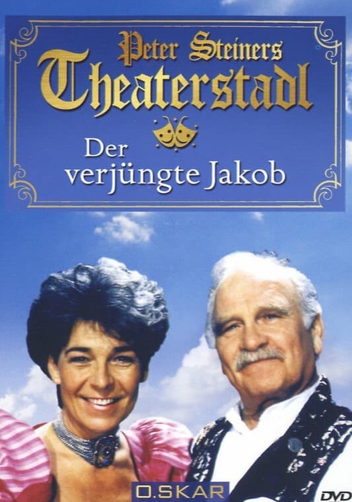 Peter Steiners Theaterstadl - Der verjüngte Jakob