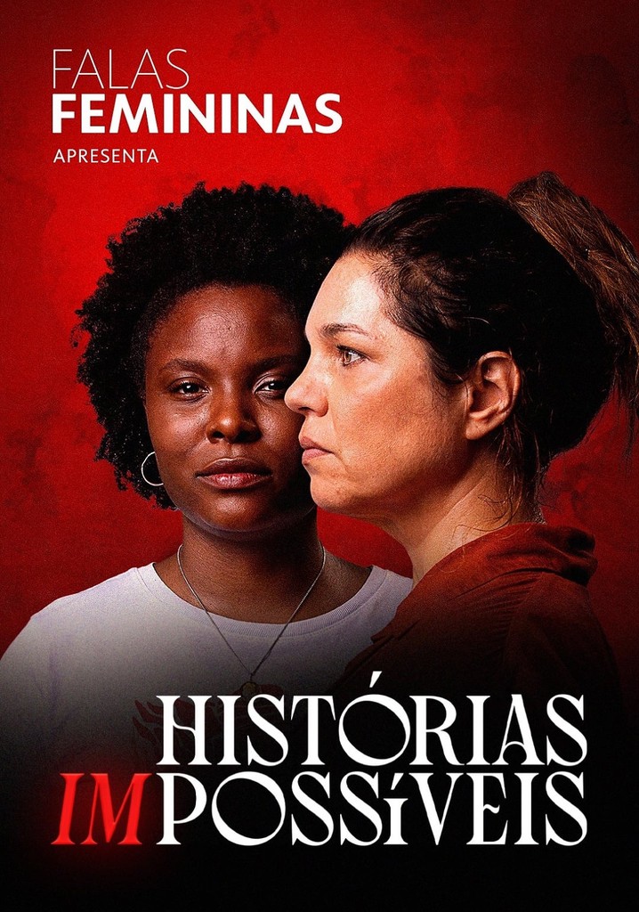 Falas Femininas: Histórias (Im)possíveis