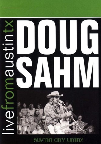 Doug Sahm: Live from Austin, TX