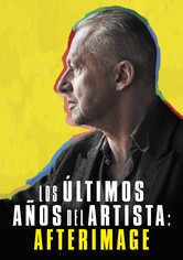Los últimos años del artista: Afterimage