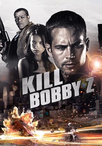Kill Bobby Z