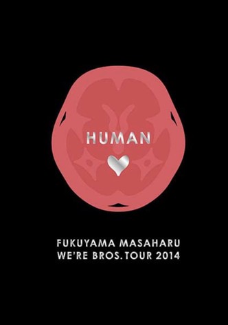 FUKUYAMA MASAHARU WE'RE BROS. TOUR 2014 HUMAN