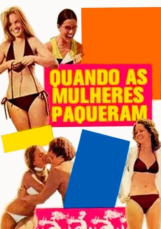 Quando as Mulheres Paqueram