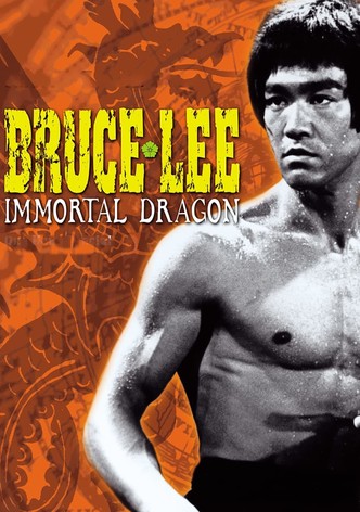 Bruce Lee: The Immortal Dragon