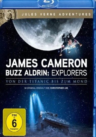James Cameron & Buzz Aldrin: Explorers - Von der Titanic bis zum Mond