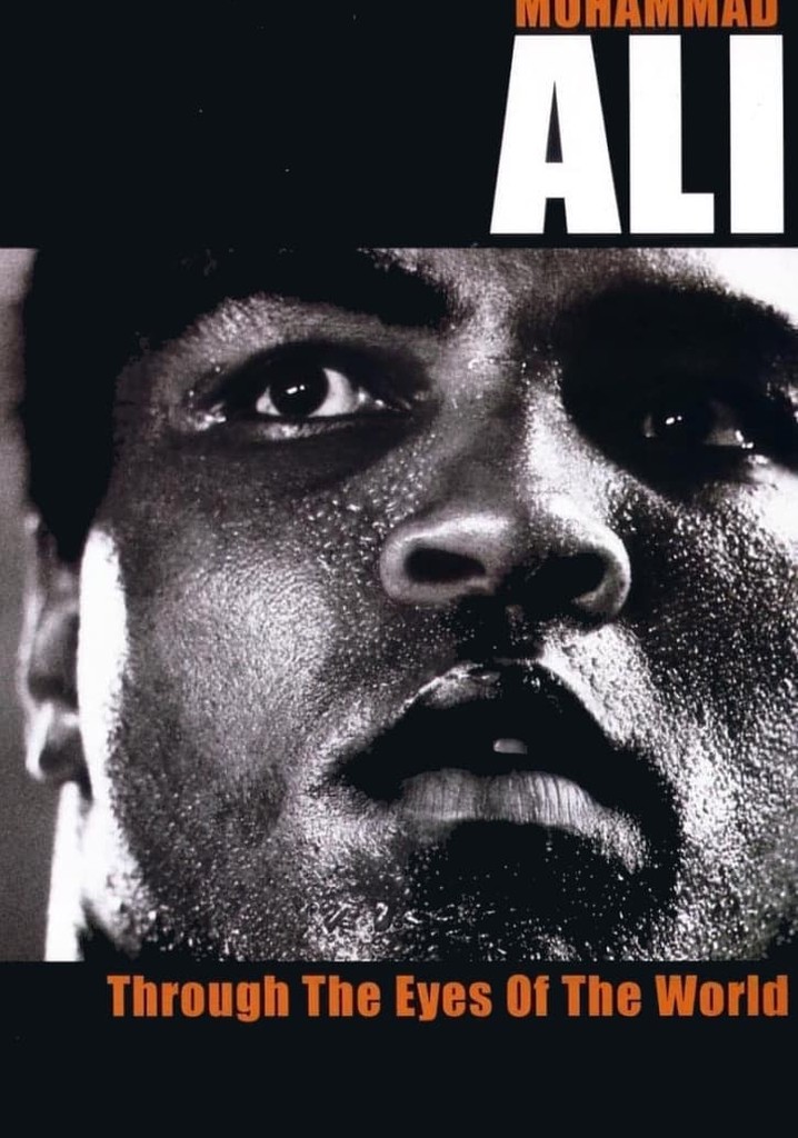 Muhammad Ali - Through The Eyes Of The World