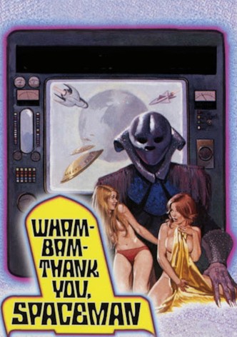 Wam Bam Thank You Spaceman