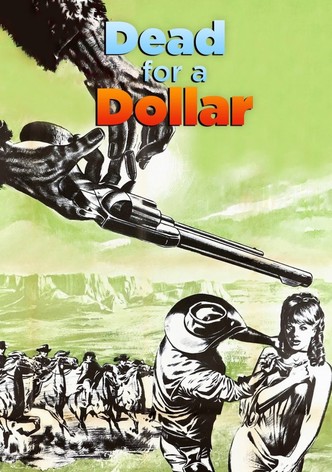 Dead for a Dollar