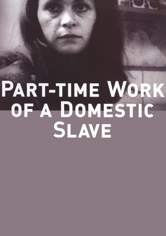 Part-Time Work of a Domestic Slave