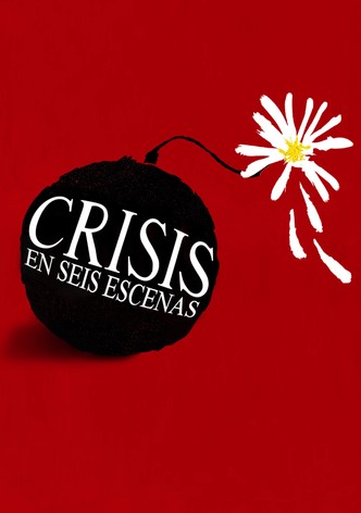 Crisis en seis escenas